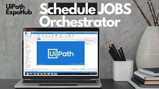 UiPath Tutorial | How to schedule tasks in Orchestrator