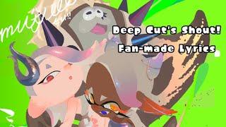 Deep Cut's Shout! (Now or Never Team Future) Fan-Made Lyrics