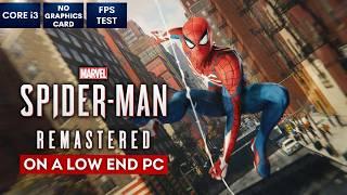 Marvel’s Spider-Man Remastered on Low End PC | NO Graphics Card | i3