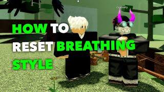 How To Reset Your Breathing Style | Demon Slayer RPG