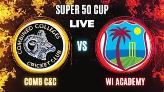 CC&C vs WI Academy Live | 11th Match at St Augustine | Super50 Cup