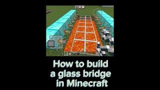 How To build a glass bridge in Minecraft