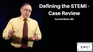 Defining the STEMI - Case Review | The EM Cardiology Course