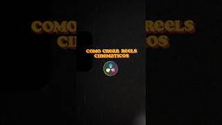 Cómo crear reels cinematicos en Davinci Resolve #cinematicreel #tutorial #videoediting