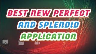 BEST NEW PERFECT AND SPLENDID APPLICATION FOR ANDROID AND FIRESTICK