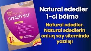 Natural Ədədlər | 1-ci bölmə |  Natural ədədlərin onluq say sistemində yazılışı