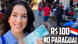 O QUE DA PRA COMPRAR COM R$ 100 NO PARAGUAI