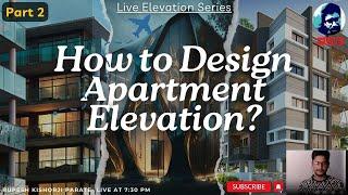 How to Design Apartment Elevation? Part- 2 | Rupesh range