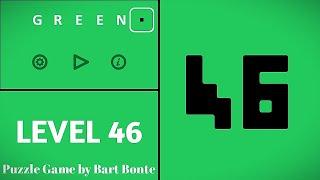 Green LEVEL 46 - Puzzle Game by Bart Bonte