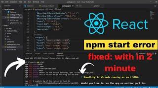 npm start errors:  npm ERR! code ENOENT || Something is already running on port 3000