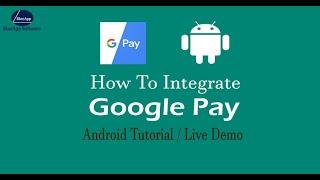 How to Integrate google Pay Android Tutorial, UPI Payment Live Demo