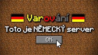 Připojil jsem se na NĚMECKÝ server...