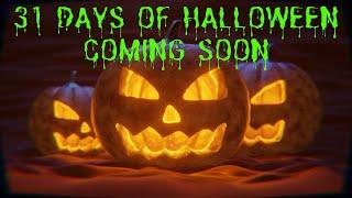 Coming Soon...   31 Days Of Halloween (2023)