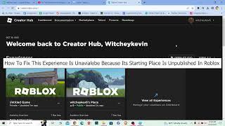 How To Fix This Experience Is Unavailable Because Its Starting Place Is Unpublished In Roblox