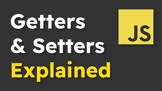 What are Getters and Setters? - JavaScript Tutorial for Beginners