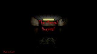 The Mental Hospital Chapter 1 - Roblox Horror [ Full Walkthrough ]