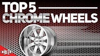 Top 5 Chrome Wheels!