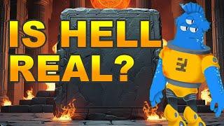 Is Hell Real? Is Hell A Real Physical Place Or A Myth Or Just A Idea