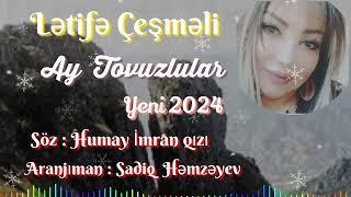 Ay Tovuzlular / Letife Cesmeli (Yeni 2024)