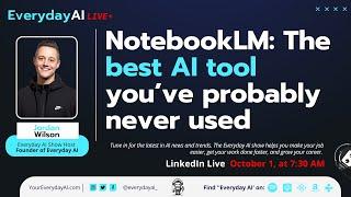 NotebookLM: The best AI tool you’ve probably never used