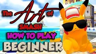 The Art of Smash 4: Beginner - Part 1