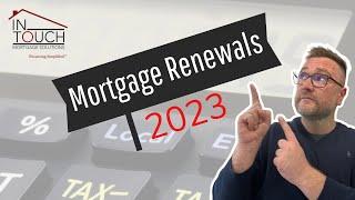 How you can save money at Mortgage Renewal time -  2023!