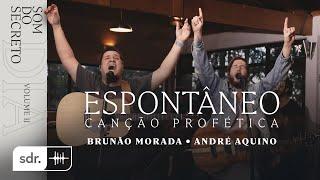 SOM DO SECRETO VOL.2: DIA | ESPONTÂNEO - BRUNÃO MORADA + ANDRÉ AQUINO | SOM DO REINO