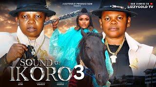 SOUND OF IKORO Pt 3 - LIZZY GOLD, OSITA IHEME, CHINEDU IKEDIEZE - 2024 Latest Nigerian Movie