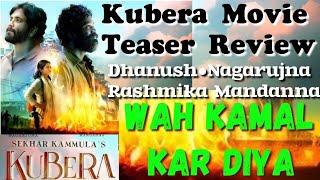 Kubera Movie Teaser Review By Jaswant | Dhanush●Nagarujna●Rashmika Mandanna●Sekhar Kamulla●Jim Sarbh