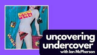 Uncovering Undercover with Ian McPherson from Time Is On Our Side