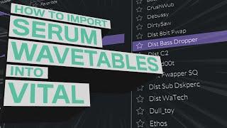  How to Import SERUM WAVETABLES into VITAL | For PC and MAC