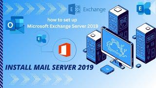 How to Install & Set Up Microsoft Exchange Server 2019  Complete Mail Server Tutorial