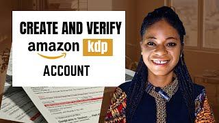 Amazon KDP Account Setup for Beginners: Step By Step Guide (UPDATED 2025)