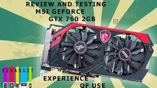 MSI GeForce GTX 760 2GB, Обзор и тестирование, Опыт эксплуатации