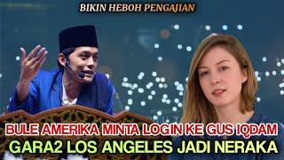 Gus iqdam terbaru - Bule Cantik Amerika Minta Login Gara2 Los angeles jadi N3raka