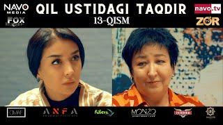 Qil ustidagi taqdir (milliy serial) 13-qism | Қил устидаги тақдир (миллий сериал)