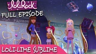 LoliRock : Season 2, Episode 16 - Loli-Lime Sublime  FULL EPISODE! 