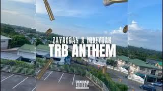 ZayahDan x MikeyDan - TRB Anthmen (Official Audio)