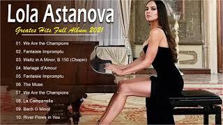 Best Songs of Lola Astanova (PIANO Album) - Best Instrumental PIANO Songs All Time - Lola Astanova