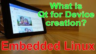 Embedded Linux Beginner - What is Qt for device creation?