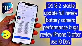 iOS 18.2 update | please don't update | big issue  problem | iphone 13 After use 10 Day  Full Review