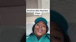 Brazilian Wax Reaction Video
