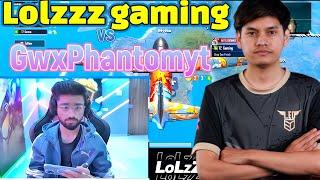 Lolzzz Gaming vs GwxPhantomLive Intense Fight|Lolzzz Gaming vs steamer