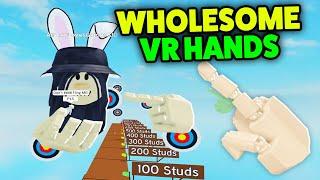 Roblox VR Hands But.. I Decided To Be Wholesome - Funny Moments