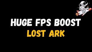 Lost Ark: Extreme increase in performance and FPS | Optimization Guide