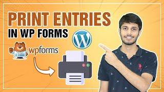 How To Print Entries In WPForms In WordPress | WordPress WPForms Tutorial