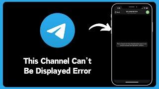 How to Fix Telegram "This Channel Cannot be Displayed Because it Was Used to Spread" on iPhone