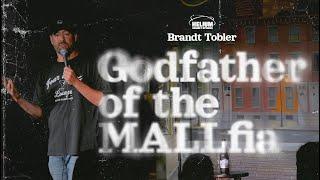 Brandt Tobler is The Godfather of the MALL-fia  -  Stand Up Comedy