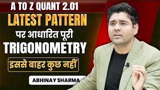 Complete Trigonometry - Zero to Top Level ! Latest Pattern | By Abhinay Sharma @ABHINAYMATHS