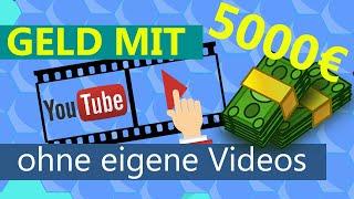 Geld verdienen  mit YouTube OHNE eigene Videos 2020  – 5.000 Euro und mehr